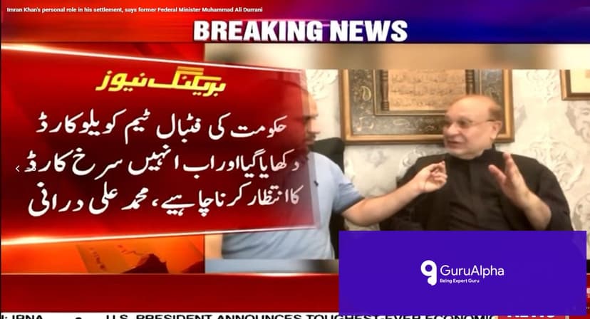 درانی کا حکومت کو انتباہ: 'ییلو کارڈ' کے بعد اب 'ریڈ کارڈ' کا انتظار کریں